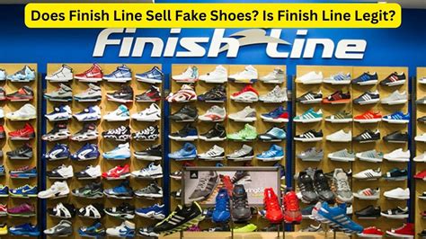 do finish line sell fake shoes|finish line complaint.